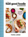 Cover image for The Feel Good Foodie Cookbook